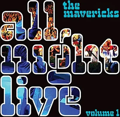 Obrázek produktu pro Alive AG All Night Live Volume 1, Country, CD, Mavericks, The, Fyzické médium, Essential Sales and Marketing Ltd. / Thirty Tiger / Mono Mundo Recordings