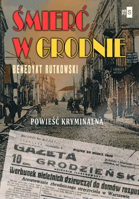 Produktbild von Śmierć w Grodnie - Benedykt Rutkowski (Literatur auf Polnisch)