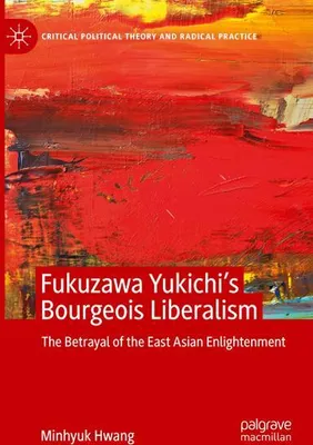 Obrázok produktu pre Fukuzawa Yukichi's Bourgeois Liberalism