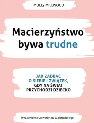 Zdjęcie produktu dla Macierzyństwo i związek - poradnik jak zadbać o siebie