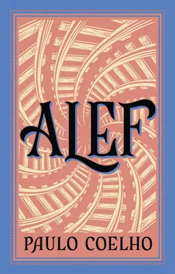 Zdjęcie produktu dla Paulo Coelho: Alef - Powieść (288 stron, broszurowa)