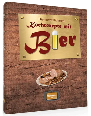 Zdjęcie produktu dla Die vortrefflichsten Kochrezepte mit Bier