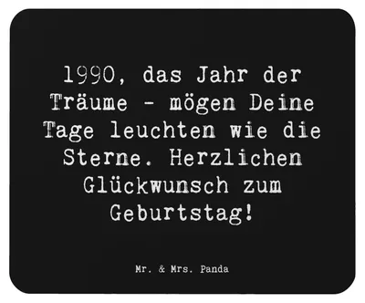 Produktbild von Mr. & Mrs. Panda Mauspad Spruch 1990 Geburtstag Träume - Schwarz - Geschenk, Herzlichen Glückwunsch, Lebensjahr, Alter, Mousepad, laptop, pc, Geburtstagsgeschenk, gummi