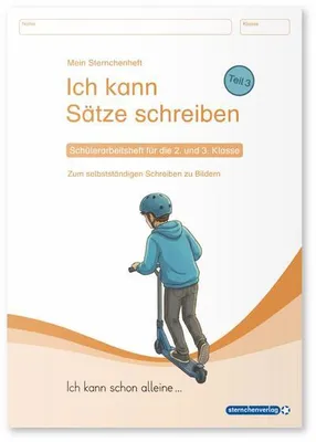 Zdjęcie produktu dla Ich kann Sätze schreiben Teil 3 - Schülerarbeitsheft für die 2. und 3. Klasse - Ich kann schon alleine ...