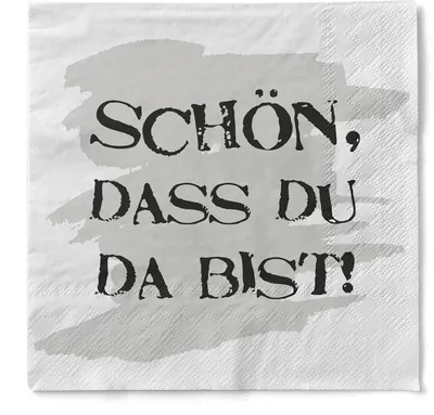 Produktbild von Sovie HORECA Serviette "Schön, dass du da bist" aus Tissue 33 x 33 cm, 100 Stück