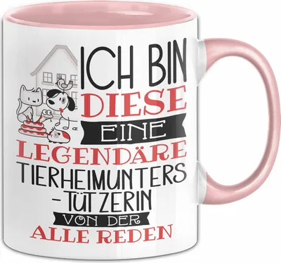 Produktbild von Tierheimunterstützerin Tasse Geschenk Ich Bin Diese Eine Legendäre Tierheimunterstützerin Von Der Alle Reden Geschenkidee Geburtstag Weihnachten (Rosa)