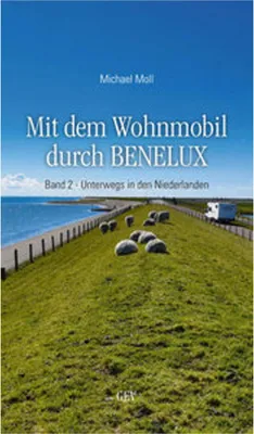 Obrázok produktu pre Mit dem Wohnmobil durch BENELUX. Band 2 - Unterwegs in den Niederlanden