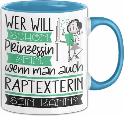 Produktbild von Raptexterin Tasse Geschenk Spruch Wer Will Schon Prinzessin Sein Wenn Man Auch Raptexterin Sein Kann (Blau)