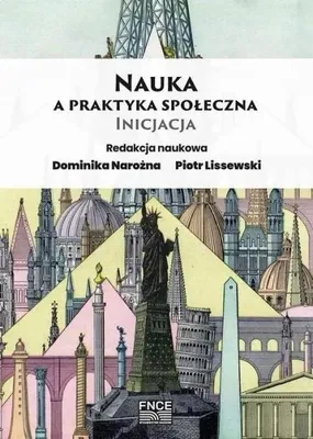 Productafbeelding van Nauka a praktyka społeczna. Inicjacja - red. Dominika Narożna, Piotr Lissewski