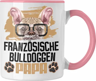 Produktbild von Trendation - Französische Bulldogge Papa Besitzer Tasse Geschenk Lustiger Spruch Geschenkidee Französische Bulldogge Liebhaber (Rosa)