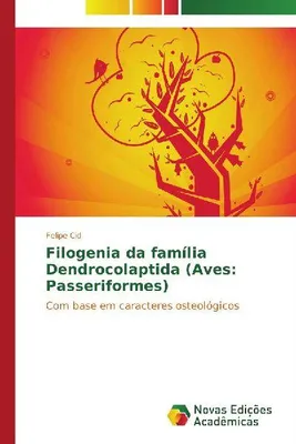 Produktbild von Filogenia da família Dendrocolaptida (Aves: Passeriformes)