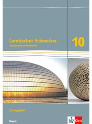 Produktbild von Lambacher Schweizer Mathematik 10. Lösungen Klasse 10. Ausgabe Bayern
