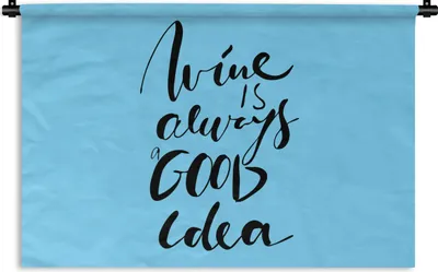 Produktbild von MuchoWow® Wandteppich Wandbehang Zitat mit blauem Hintergrund "Wein ist immer eine gute Idee". 90x60 cm Tapisserie Dekoration Wandtuch - Wandskulpturen - Bildteppich