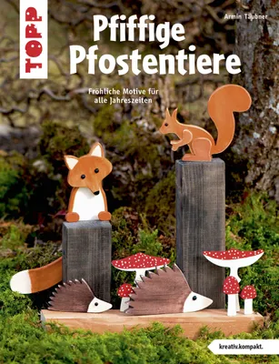 Produktbild von Pfiffige Pfostentiere (kreativ.kompakt)