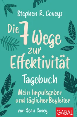 Produktbild von Stephen R. Coveys Die 7 Wege zur Effektivität - Tagebuch
