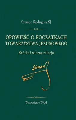 Image de Opowieść o początkach Towarzystwa Jezusowego: Krótka i wierna relacja