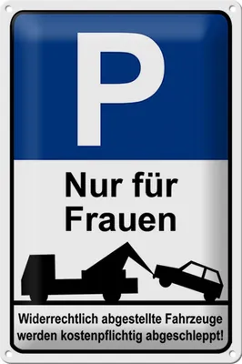 Produktbild von Blechschild Hinweis 20x30cm Parkschild Nur für Frauen