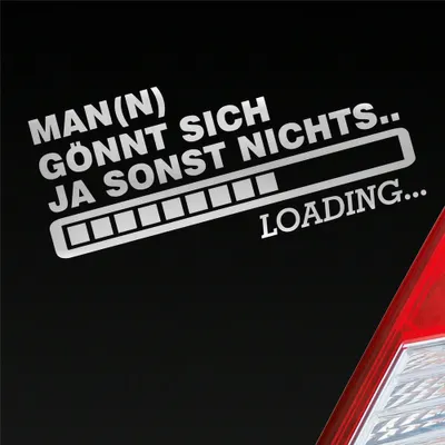 Produktbild von Auto Aufkleber Man(n) gönnt sich ja sonst nichts Boost Loadign 15x7 cm Silber Sticker Heckscheibenaufkleber