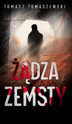 Immagine prodotto di Żądza zemsty - Tomasz Tomaszewski - powieść kryminalna