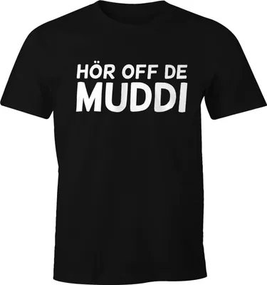Produktbild von Lustiges Herren T-Shirt Hör Off de Muddi FunShirt Moonworks®  M