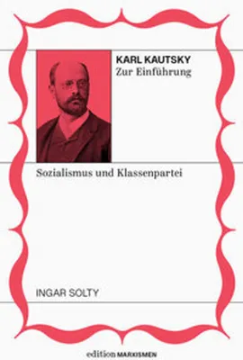 Produktbild von Karl Kautsky zur Einführung: Sozialismus und Klassenpartei