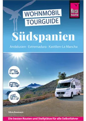 Produktbild von Reise Know-How Wohnmobil-Tourguide Südspanien: Andalusien, Extremadura, Kastilien-La Mancha