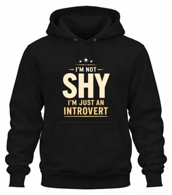 Immagine prodotto di Felpa con cappuccio, colore nero, taglia S. Scritta: "Non sono timido, sono solo introverso." (Stampa sarcastica)