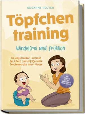 Obrázok produktu pre Töpfchentraining: Windelfrei und fröhlich - Ein umfassender Leitfaden für Eltern zum erfolgreichen Trockenwerden ihrer Kleinen - inkl. Checkliste Quiz und Begleithörbuch für Töpfchentage