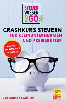 Produktbild von Steuerwissen2go: Crashkurs Steuern für Kleinunternehmen und Freiberufler.