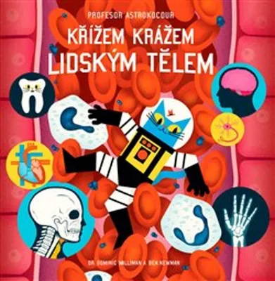 Zdjęcie produktu dla Profesor Astrokocour Křížem krážem lidským tělem