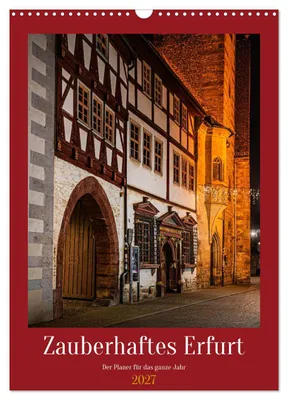 Produktbild von Zauberhaftes Erfurt (Wandkalender 2027 DIN A3 hoch), CALVENDO Monatskalender