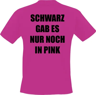 Produktbild von Schwarz gab es nur noch in Pink - T-Shirt