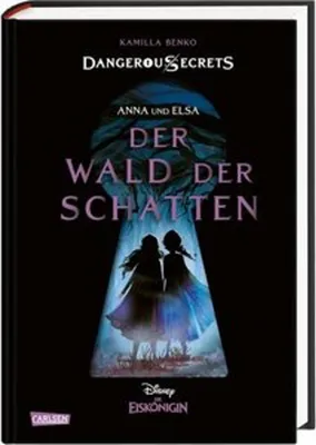 Produktbild von Disney - Dangerous Secrets 4: Elsa und Anna: DER WALD DER SCHATTEN (Die Eiskönigin)