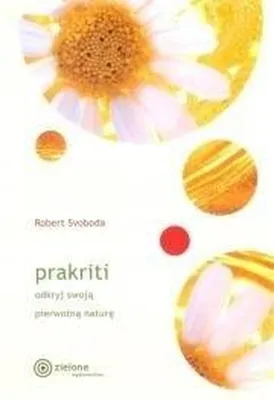 Obrázek produktu pro Prakriti odkryj swoją prawdziwą naturę Robert E. Svoboda