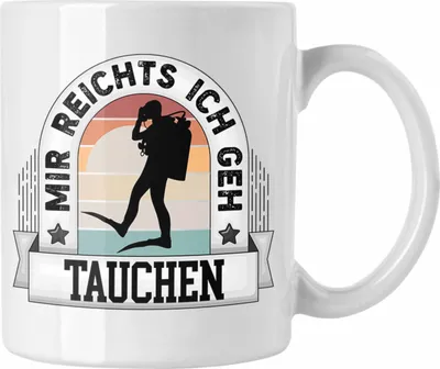 Produktbild von Trendation - Taucher Tasse Geschenk Lustiger Spruch Mir Reichts Ich Geh Tauchen Becher Geschenkidee (Weiß)