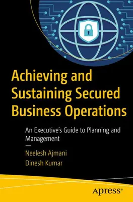 Immagine prodotto di Achieving and Sustaining Secured Business Operations