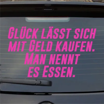 Produktbild von Heckscheibenaufkleber Glück lässt sich mit Geld kaufen. Man nennt es Essen. 55x32 cm Pink Auto Aufkleber Sticker