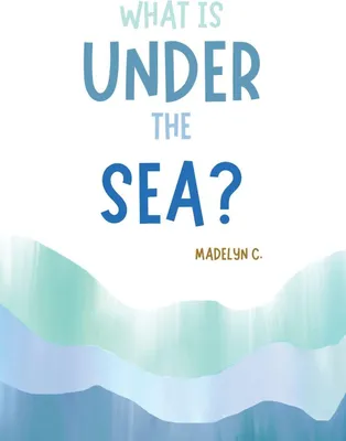 Produktbild von What Is Under the Sea?