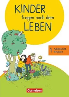 Image de Kinder fragen nach dem Leben 1. Schuljahr - Arbeitsheft Religion
