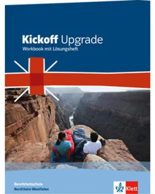 Produktbild von Kickoff Upgrade Nordrhein-Westfalen: Workbook mit Lösungsheft: Englisch für die Berufsfachschule