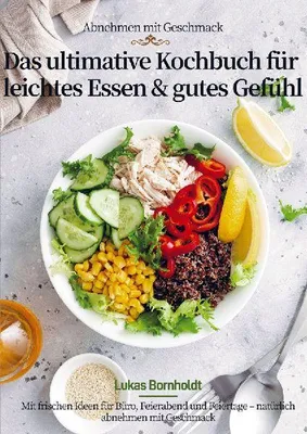 Produktbild von Abnehmen mit Geschmack - Das ultimative Kochbuch für leichtes Essen & gutes Gefühl