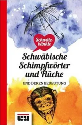 Obrázok produktu pre Schwätzbänkle Schwäbische Schimpfwörter und Flücher