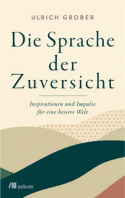 Immagine prodotto di Die Sprache der Zuversicht