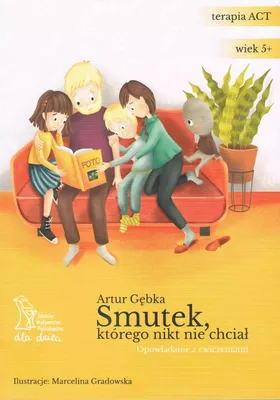 Productafbeelding van Smutek, którego nikt nie chciał - Artur Gębka (Buch auf Polnisch)