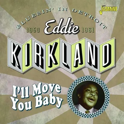 Image de Kirkland, E : I'll Move You Baby