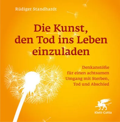 Produktbild von Die Kunst, den Tod ins Leben einzuladen