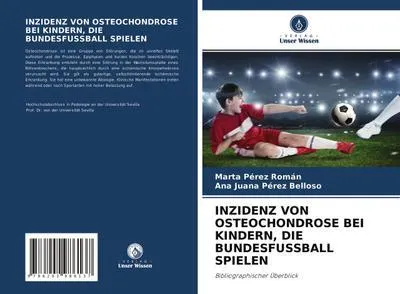 Produktbild von Inzidenz Von Osteochondrose Bei Kindern, Die Bundesfussball Spielen
