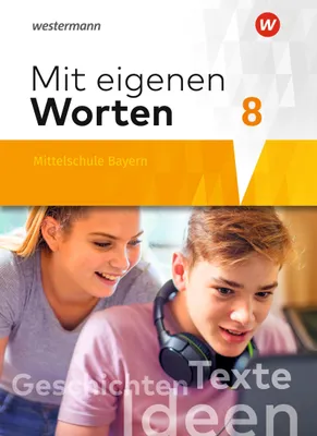 Produktbild von Mit eigenen Worten 8. Schulbuch. Sprachbuch für bayerische Mittelschulen