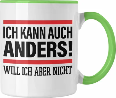 Produktbild von Trendation - Ich Kann Auch Anders Will Ich Aber Nicht Tasse Lustiger Spruch Becher (Grün)