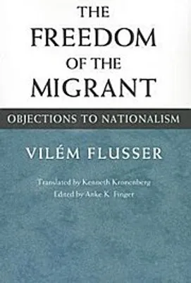 Produktbild von The Freedom of the Migrant: Objections to Nationalism